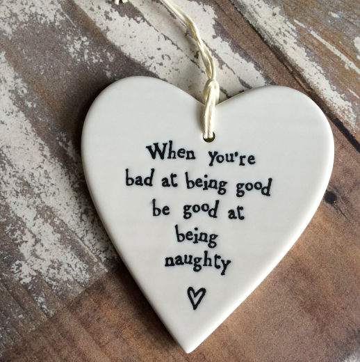 (DISC) Porcelain Round Heart - When Youre Bad
