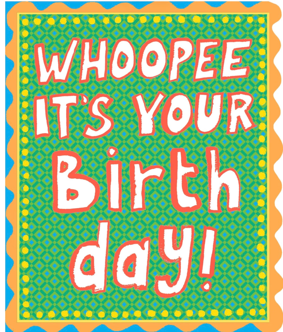 Whoopie it’s Your Birthday!