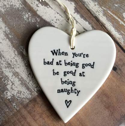 (DISC) Porcelain Round Heart - When Youre Bad