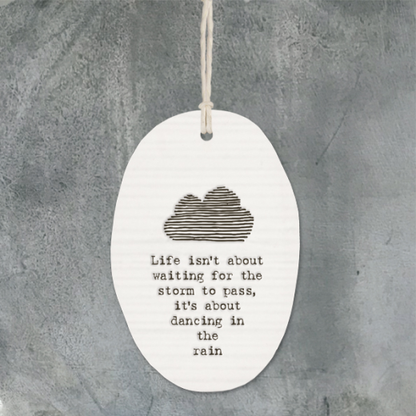 Porcelain Hanger - Cloud - Life Isnt About Waiting