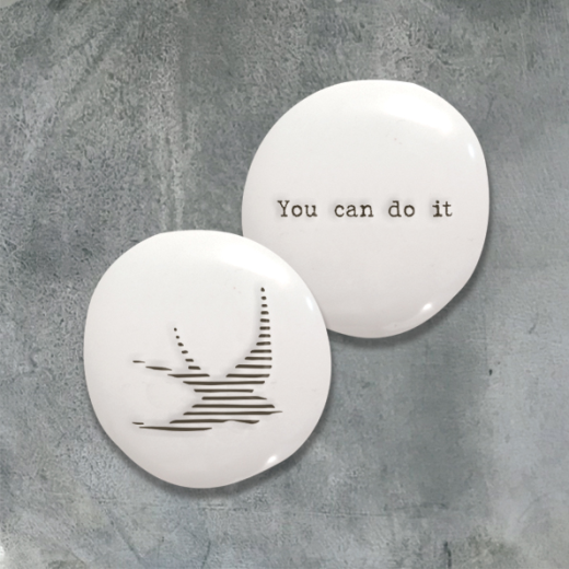 Porcelain Pebble - You can do it
