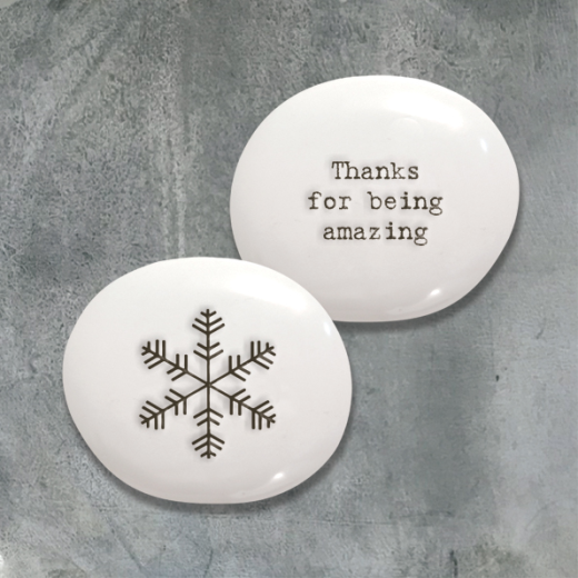 Porcelain Pebble - Thanks for being Amazing