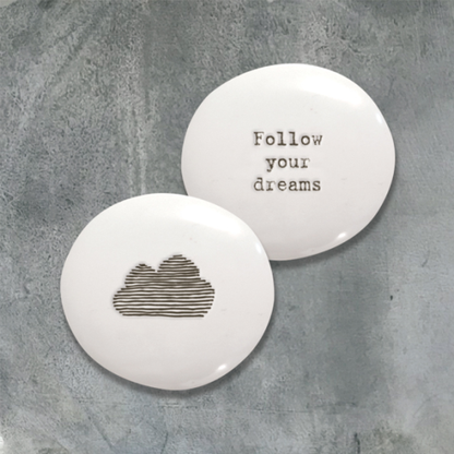 Porcelain Pebble - Follow Your Dreams