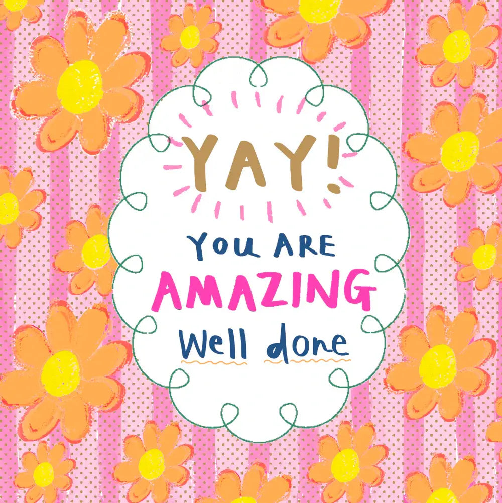Yay! You Are Amazing! Well Done