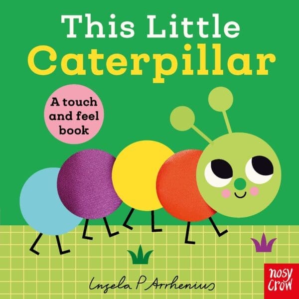 This Little Caterpillar Touch And Feel Book