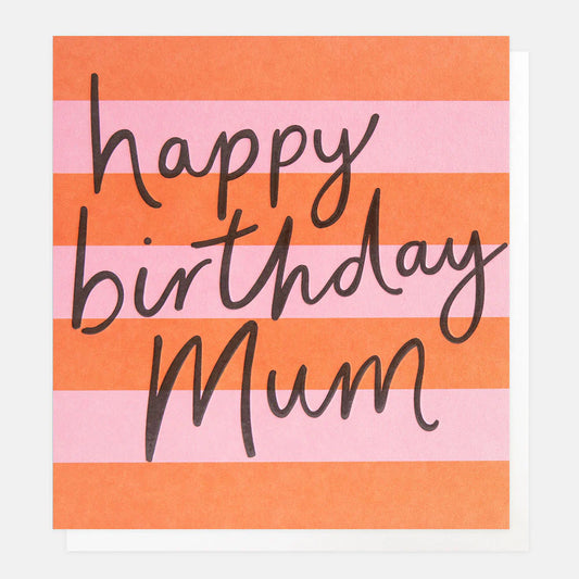 Happy Birthday Mum Stripe
